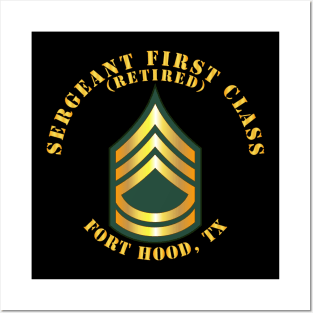 Sergeant First Class - SFC - Retired - Fort Hood, TX Posters and Art